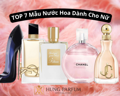 TOP 7 Mẫu Nước Hoa Mùi Nhẹ Nhàng Dành Cho Nữ